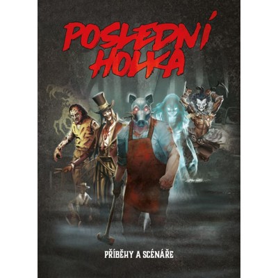 Poslední holka: Příběhy a scénáře