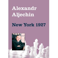 New York 1927 - Alexander Aljechin
