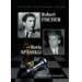 Robert Fischer, Boris Spasskij - Velikáni světového šachu