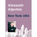 New York 1924 - Alexander Aljechin