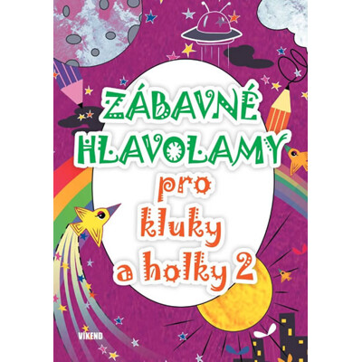 Zábavné hlavolamy pro kluky a holky 2