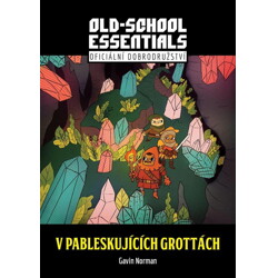 Old-School Essentials: V pableskujících grottách (Gavin Norman)