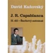 J. R. Capablanca - Šachový automat - II. díl